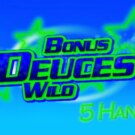Bonus Deuces Wild 5 Hand