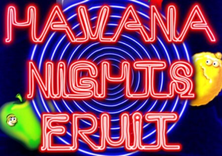 Havana Nights Fruit