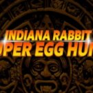 Indiana Rabbit Super Egg Hunt