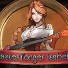 Master Forger Isabella