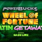 PowerBucks Wheel of Fortune Latin Getaways