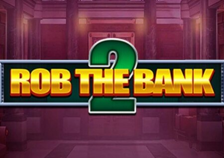 Rob the Bank 2