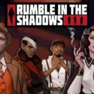 Rumble in the Shadows