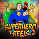SuperHero Reels