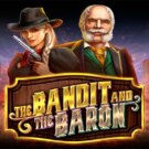 the Bandit and the Baron