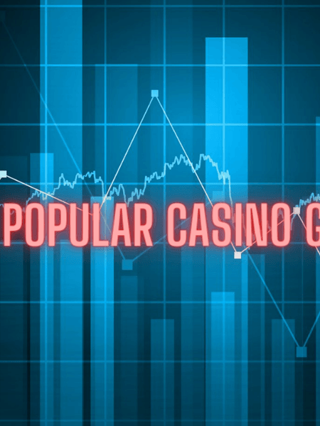 Statistics About The Most Popular Casino Games
